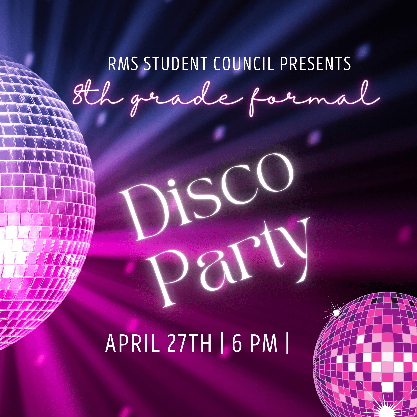 8th Grade Formal is April 26th - Disco Party